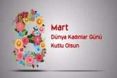 8 Mart Dünya Kadınlar Günü