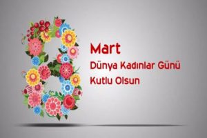 8 Mart Dünya Kadınlar Günü