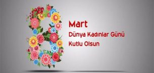 8 Mart Dünya Kadınlar Günü