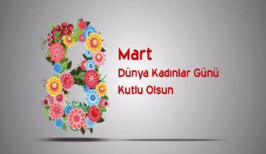 8 Mart Dünya Kadınlar Günü